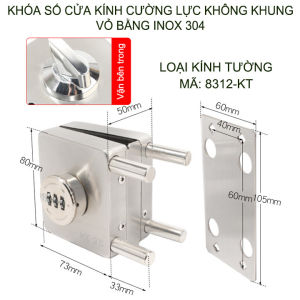 Khóa số cửa kính cường lực không khung bằng inox 304 có thể thay đổi mã số bên trong vặn để khóa (cửa mở xoay-8312)