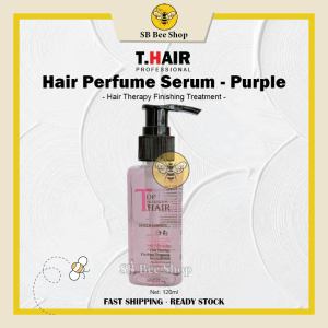 T.Hair Hair Perfume Serum 120ml (Purple / Green / Orange ) or T.Hair Essential Shine Hair Serum 60ml ( TH 11 )