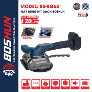 Máy Rung Gạch Pin BOSHUN BS-RG63 Động Cơ Không Chổi Than Lực Hút 100kg