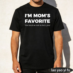 [Local Stock] HBESTY  Im Moms Favorite Men T Shirt Funny Slogan Letter Humor Family Graphic Retro Stylish Mens Short Sleeve Fashion