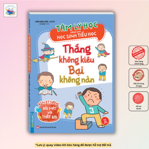 Sách - Tâm lý học dành cho học sinh tiểu học - Thắng không kiêu bại không nản (sách bản quyền)