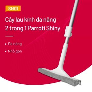 Cây lau kính thông minh gạt chùi kính đa năng cán tăng giảm chiều dài Parroti Shiny - SN01