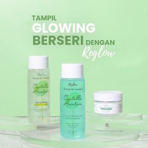 Reglow skincare 1 paket bpom glowing.. mencerahkan wajah kusam menyamarkan flek hitam menyamarkan jerawat dan bekas jerawat