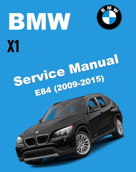 BMW X1 E84 (20092015) SERVICE MANUAL Lazada