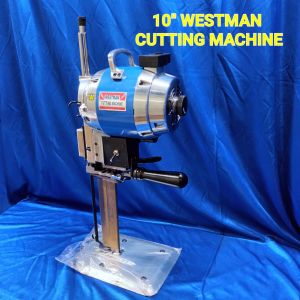 10 WESTMAN Cloth Cutting Machine (850 WATTS)