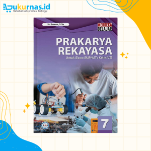 Buku Siswa Prakarya Rekayasa SMP/MTs Kelas 7 Kurikulum Merdeka - GOS