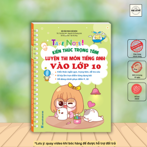 Sách - TAKE NOTE! Kiến thức trọng tâm luyện thi môn Tiếng Anh vào lớp 10 ( không lò xo)