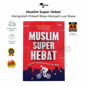 Buku Muslim Super Hebat - Buku Motivasi Islam Buku Best Seller Buku Pengembangan Diri Psikologi