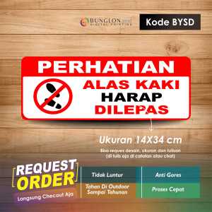 STIKER PERHATIAN ALAS KAKI HARAP DI LEPAS +LAMINASI KODE BYSD MERAH