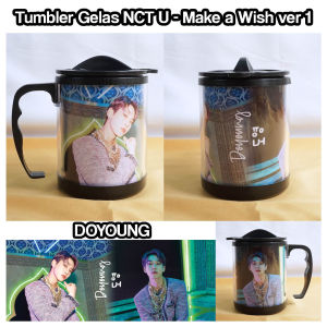 Tumbler Gelas NCT U Make a Wish versi 1 Mug Unofficial Merchandise KPOP NCT 2020 Resonance Pt1 Doyoung Jaehyun Jaemin Lucas Shotaro Taeyong Xiaojun