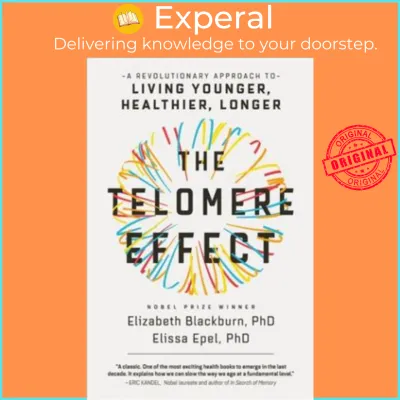 The Telomere Effect : A Revolutionary Approach to Living Younger Heal by Dr Elizabeth Blackburn (US edition hardcover)
