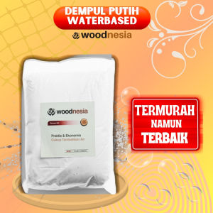 Woodnesia Dempul PUTIH Kayu Jati Mahoni Water Base Number one Woodstain