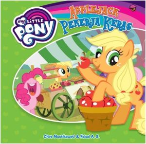 MY LITTLE PONY APPLEJACK PEKERJA KERAS