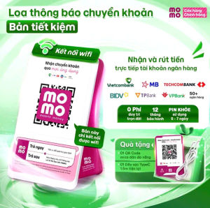 Loa Thông Báo Chuyển Khoản MoMo Tiền Về Trực Tiếp Ngân Hàng không mất phí Bản Tiết Kiệm