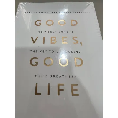 Good Vibes Good Life: How Self-Love Is the Key to Unlocking Your Greatness by Vex King Tiktok Made Me Buy It! Books