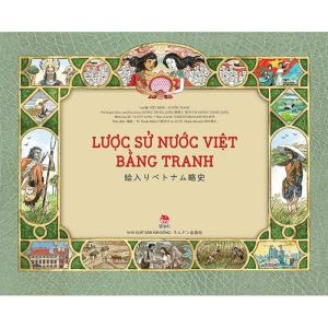 Lược Sử Nước Việt Bằng Tranh - 絵入りベトナム略史 (Song Ngữ Việt - Nhật)