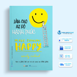 Sách - Làm Cho Ai Đó Hạnh Phúc-Vanlangbooks