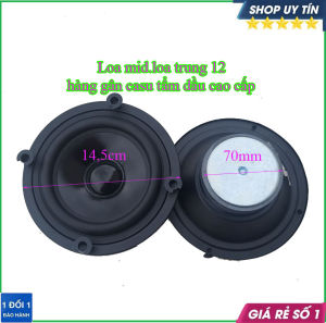 Loa trung 12 từ 70 coi 25 đường kính toàn vành 145 cm