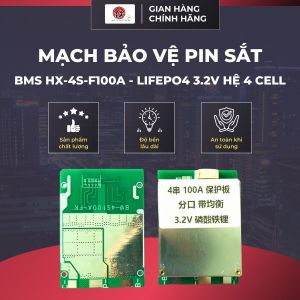 Mạch Bảo Vệ BMS HX-4S-F100A Cho Pin Sắt LiFePO4 3.2V 4S 100A Hệ 4 Cell Nối Tiếp Kiểm Soát Năng Lượng Cho Pin Thông Minh