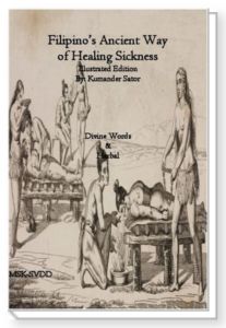 The Filipinos Ancient Way of Healing Sickness