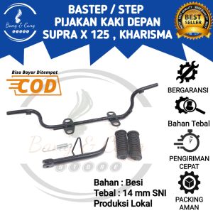 B&C - Step Postep Fostep Bastep Barstep Footstep Pijakan Kaki Depan Honda SUPRA X 125 KHARISMA Fullset Set Standar Standart 1 Jagang Jagrak Samping Supra x 125 Kharisma Tebal Murah