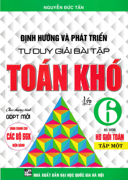 Định Hướng Và Phát Triển Tư Duy Giải Bài Tập Toán Khó Lớp 6 Tập 1 (dùng ...