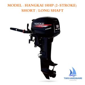(MEGA PROMO) Hangkai 18HP 2 Stroke SHORT/LONG Shaft Outboard Motor Boat Engine - DIRECT FROM FACTORY
