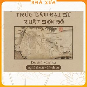 Tranh Trúc Lâm Đại Sĩ Xuất Sơn Chi Đồ - Quốc Bảo Tranh - Tranh Việt Xưa - Tranh Treo Tường - Tranh Thủy Mặc Decor Phòng Decor