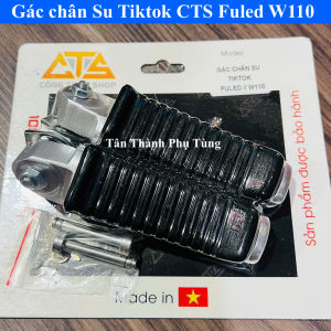 Gác chân Su Tiktok CTS Wave110 Fuled chính hãng