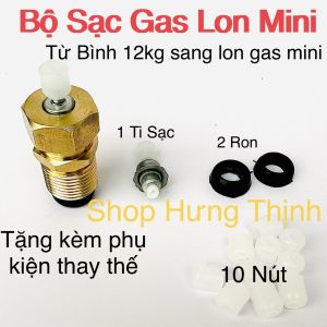 Đầu chiết gas mini Sạc gas mini từ bình 12kg sang bình gas mini + TẶNG KÈM 10 NÚT NHỰA VÀ 2 RON ĐEN