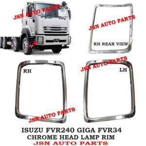 J110S04 CHROME HEAD LAMP RIM ISUZU FVR34 FVR240 GIGA FVR PRO FSR PRO LORRY TRUCK AKSESORI