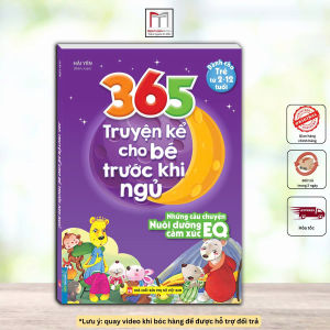365 truyện kể cho bé trước khi ngủ - Những câu chuyện nuôi dưỡng cảm xúc EQ (2-12 tuổi) - bìa mềm