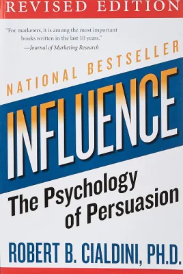 Influence - The Psychology of Persuasion (Collins Business Essentials)