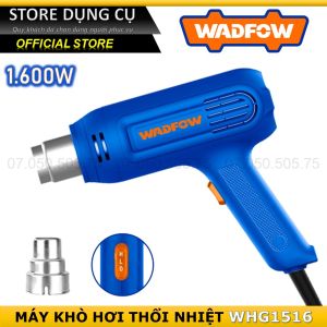 1600W Máy khò nhiệt thổi hơi nóng Wadfow WHG1516 Máy khò màng co  full phụ kiện dùng để dán decal máy thổi hơi nóng