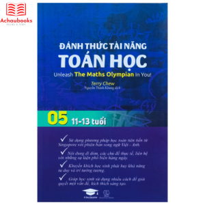 Sách Đánh Thức Tài Năng Toán Học 5 - Toán Song Ngữ Singapore- Toán lớp 6 - 7 ( 11 - 13 tuổi )