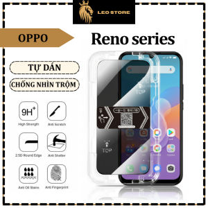 Cường lực Khung Tự Dán Chống Nhìn Trộm Oppo Reno 14 14F 14Pro 13 13F 5G 12F 11F 8 8Z 8Pro 5G 7 7Z 6 6Z 5 4 3 2 2F