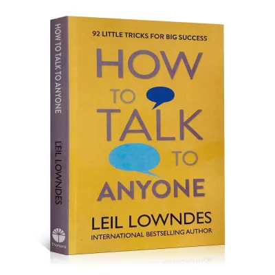 How To Talk To Anyone: 92 Little Tricks for Big Success In Relationships By Leil Lowndes English Book Paperback Social Conversation Skill Career Success Self Improvement Reading Book Gifts