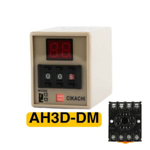 Timer relay 220v ไทเมอร์ดิจิตอล AH3D-DM CIKACHI ชิคาชิ แท้ 100% (แถมฟรีซ็อกเก็ต)ไทมเมอร์ TIMER คุณภาพสูง (0.01 วินาที–990 ชั่วโมง)