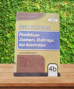 LKS GRAHADI PEGANGAN GURU KELAS 4 PENDIDIKAN JASMANI OLAHRAGA DAN KESEHATAN SEMESTER 2 SD/MI K13