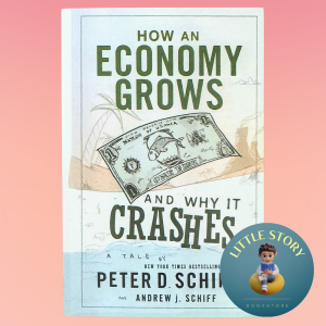 Buku Inggeris | English Book : How an Economy Grows and Why It Crashes By Peter D Schiff | Economics
