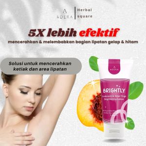 Adera Cosmetic - Adera Brihtly Pemutih ketiak dan selangkangan hitam membandel paling ampuh permanen ori bpom viral