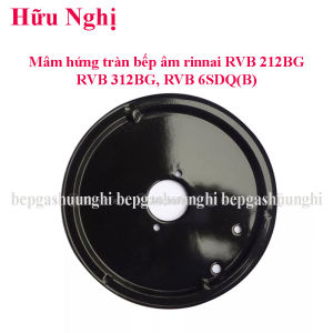 Mâm hứng tràn bếp âm Rinnai RVB-212 RVB-312 (bên lớn ) RVB-6SDQ( Bên lớn )