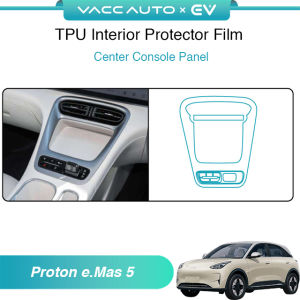 Proton e.Mas 5 eMas5 EV Transparent TPU Interior Protector Film Scratch Resistant Protective Film VACCAUTO Accessories