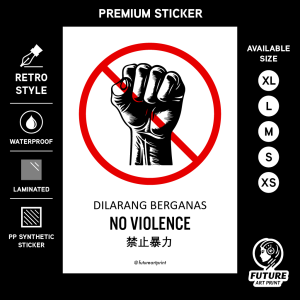 No Violence. Dilarang Berganas. 禁止暴力. Premium Sticker Prohibition Sign. Prohibited Notice Signage. Laminated Waterproof Scratch Resistant. Suitable for Indoor and Outdoor. Retro Special Unique Exclusive Design. Do Not Fight.