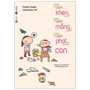 Cách Khen Cách Mắng Cách Phạt Con - Masami Sasaki Wakamatsu Aki
