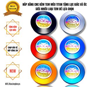 CHỤP NẮP XĂNG CNC VIỀN TRÒN KÈM TEM MÈO nguyên khối hàng chất lượng bản đẹp đầy đủ màu để lựa chọn nắp xăng nap xang NẮP XĂNG VIỀN TRÒN TEM MÈO TITAN