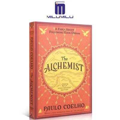 The Alchemist 25th Anniversary: A Fable about Following Your Dream Paperback By Paulo Coelho Original English books