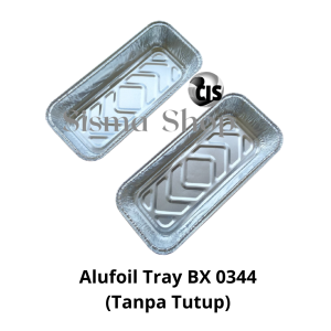 Alumunium Foil Cup BX 0344 / Aluminium Tray BX-0344 Tanpa Tutup (Paket 25 pcs)