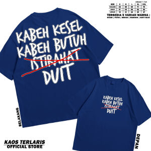 T-Shirt Rasakan Resahku Kabeh Butuh Duit Bahan Katun Combed 30s Sablon Plastisol Vol 02