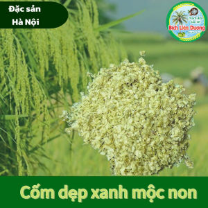 1KG_CỐM DẸP XANH NON ĐẶC SẢN CỦA THỦ ĐÔ HƯƠNG VỊ DẺO THƠM